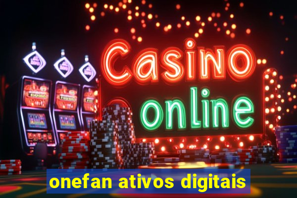 onefan ativos digitais